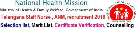 TS ANM, Staff Nurse Merit list 2023 Selection list, final list, Certificate Verification, Counselling dates