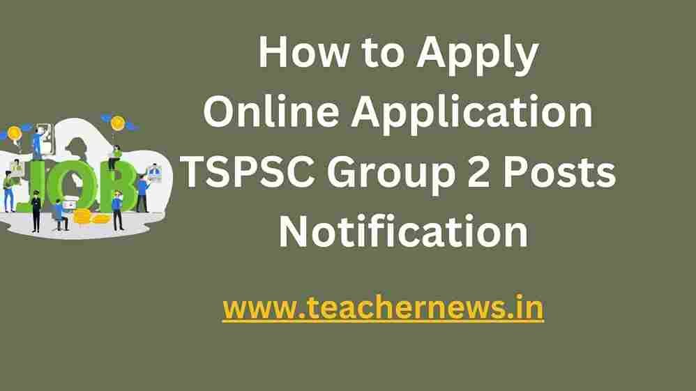 How to Apply Online Application TSPSC Group 2 Posts Notification