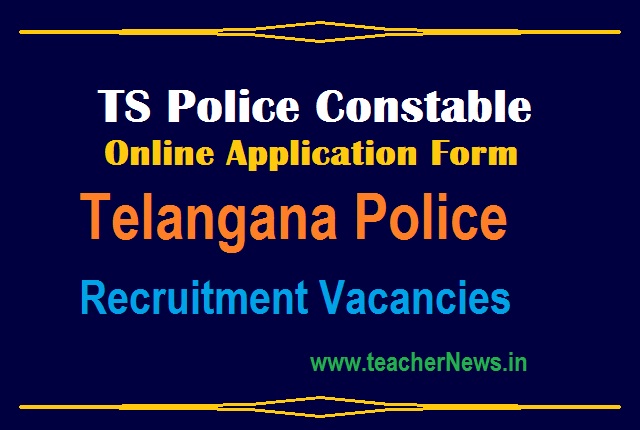 TS Police Constable Jobs Vacancies Apply Online Application Form at www.tslprb.in