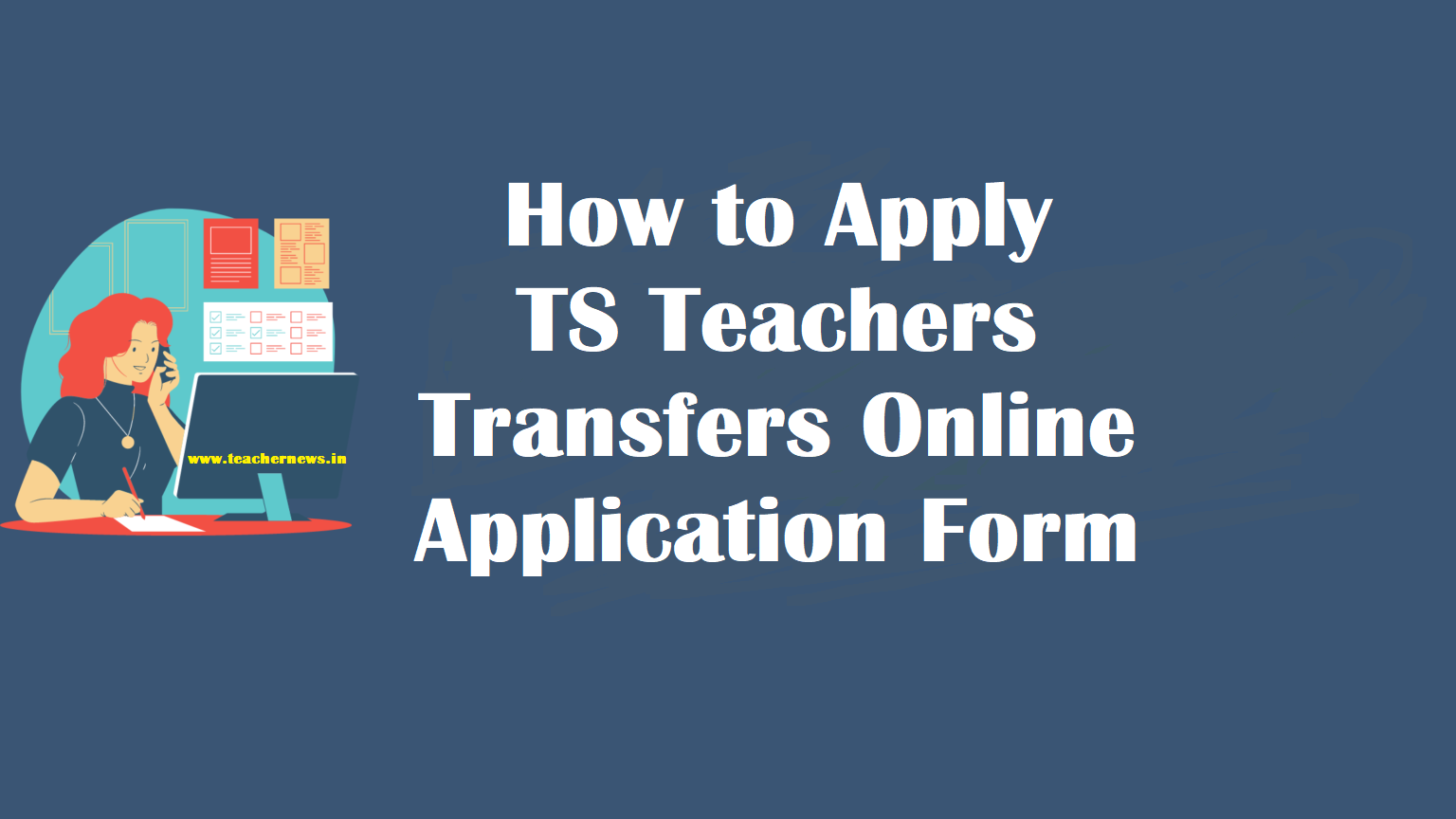 How to Apply TS Teachers Transfers Online Application Form @cdse.telangana.gov.in