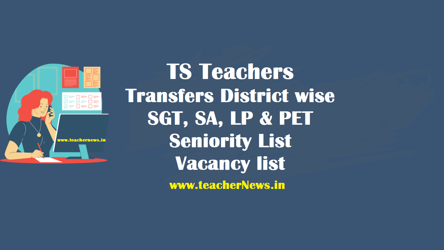 TS Teachers Transfers District wise SGT SA LP PET Seniority List, Vacancy @ transfers.cdse.telangana.gov.in