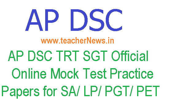 AP DSC SGT Official Online Mock Tests 2025 | Practice Papers for SA, LP, PGT, PET, APTET Exams