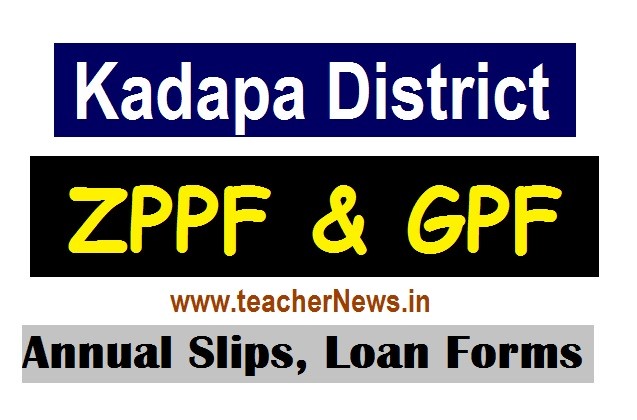Kadapa ZPPF GPF Annual Slips for KADAPA District teachers and Employees