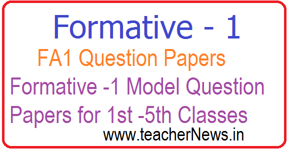 FA1 Question Papers 2023 | Formative -1 Model Question Papers for 1st - 5th Classes