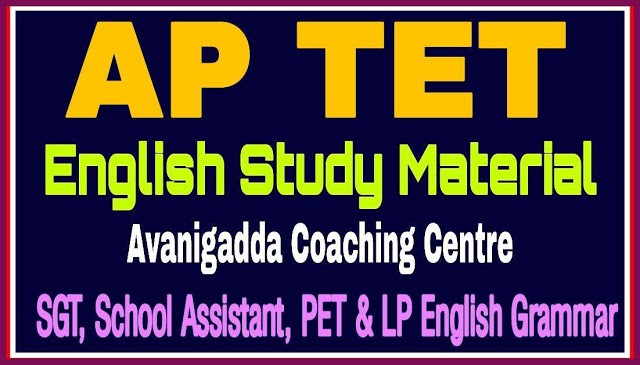 Avanigadda AP TET English Material - SGT/ School Assistant/ PET/ LP English Grammar