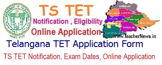 TS TET 2022 Notification tstet.cgg.gov.in | Telangana Teacher Eligibility Test Online Application Apply 