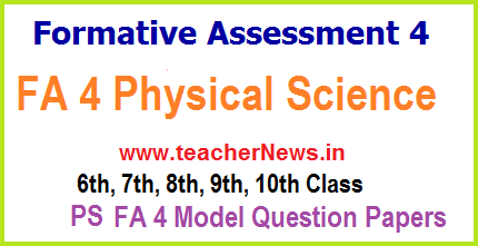 FA 4 Physical Science Question Papers 9th, 8th Class - Formative 4 PS Project works