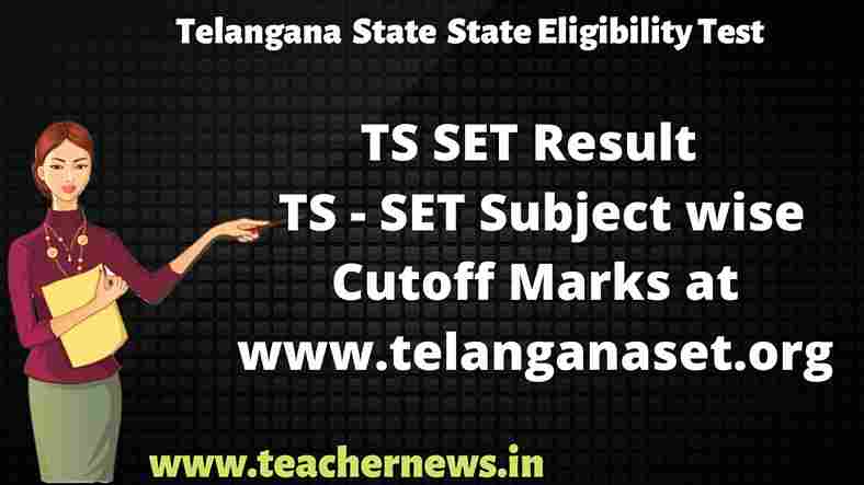 TS SET Results 2023 TSSET Subject wise Cutoff Marks at www.telanganaset.org