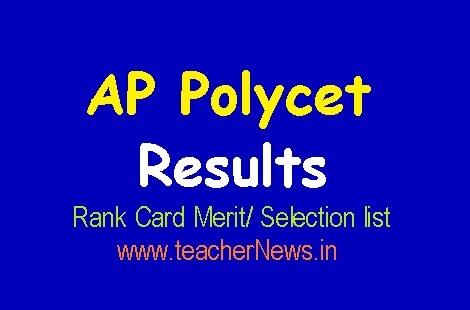 AP POLYCET Results, Rank Card Merit/ Selection list Download - Polytechnic Admission Test Result