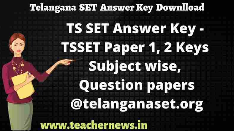 TS SET Answer Key 2023 - TSSET Paper 1, 2 Keys Subject wise, Question papers @telanganaset.org