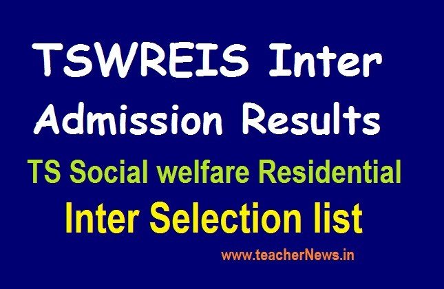 TSWREIS Inter Admission Result, Selection list 2021 TS Social welfare Residential Inter MPC, BiPC, HEC,MEC,CEC