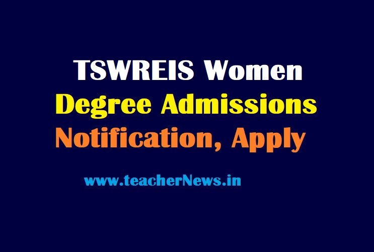 TSWREIS Women Degree Admissions Notification 2021 | Telangana Women Degree CET Apply Online