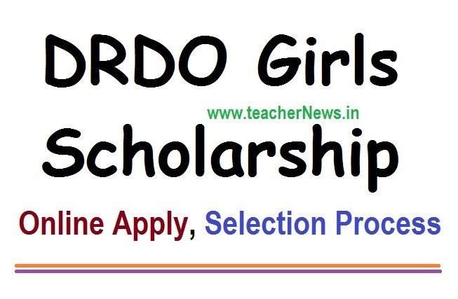 DRDO Girls Scholarship Apply Online 2023 UG, PG courses Engineering Students at rac.gov.in