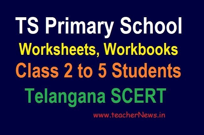 TS Primary School Worksheets 2023 Workbooks Download for Class 2 to 5 Students (Online Classes)