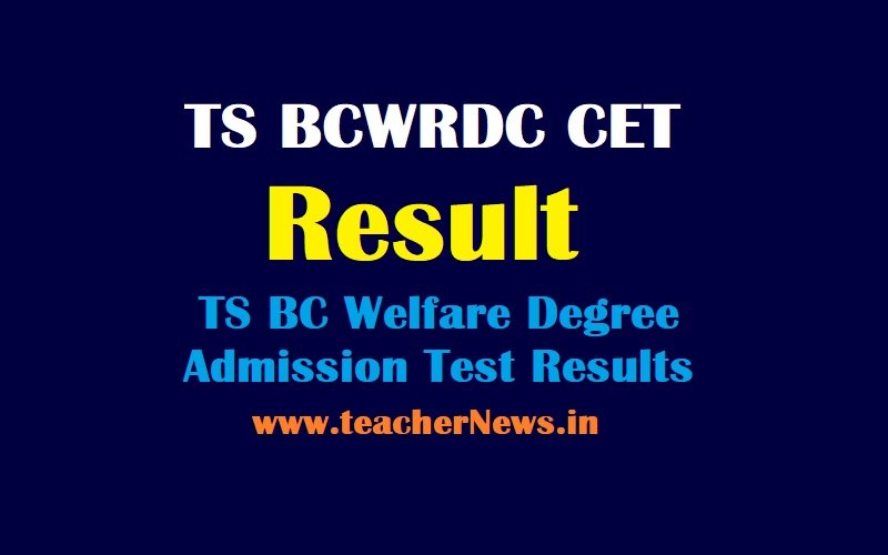 TS BCWRDC CET Result 2023 TS BC Welfare Degree Results, Selection list MJPTBCWREIS Telangana