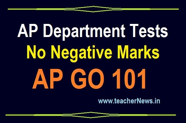 Department Test No Negative Marks GO 101 - Removed APPSC Departmental Test Negative Marks