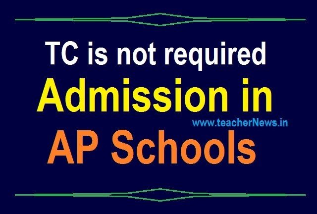 TC not Required to Admission (No Need TC) in AP Schools for the 2020-21 Academic Year Guidelines