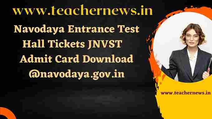 Navodaya Entrance Test Hall Tickets JNVST 2023 Admit Card Download @navodaya.gov.in