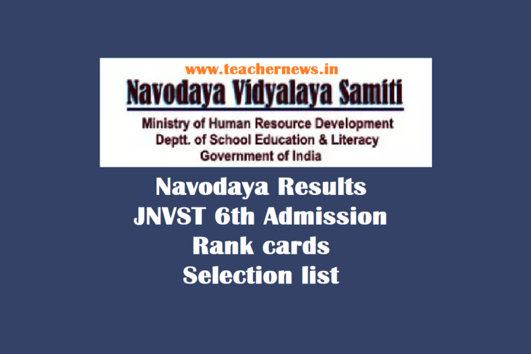 Navodaya Results - JNVST 6th Admission Rank cards, AP TS Navodaya Selection list