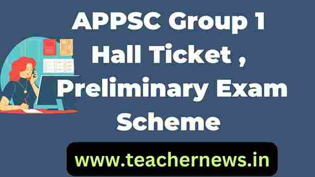 APPSC Group 1 Hall Ticket 2024, Preliminary Exam Scheme