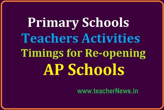 Primary Schools Teachers Activities, Timings for Re-opening of Schools