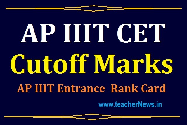 AP RGUKT CET Cutoff Marks - AP IIIT Entrance Marks & Rank Card
