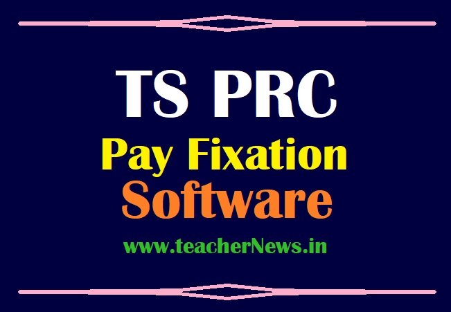 PRC Pay Fixation Software 2021 for TS Employees and Teachers - Bill Prepare Excel Sheet