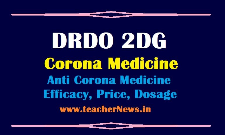 2DG Corona Medicine Price 990 - DRDO Developed Anti Corona Medicine Efficacy, Dosage