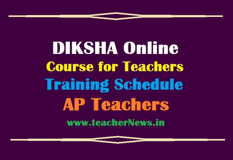 DIKSHA Teachers Online Training Schedule - Diksha Couse 1, 2, 3 Enroll link for AP Primary Teachers