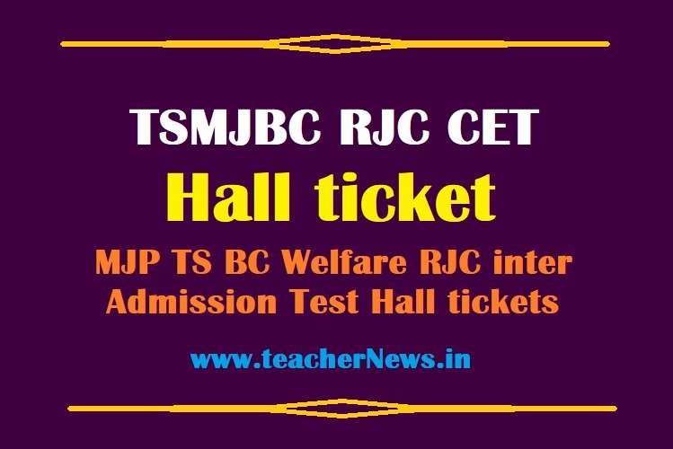 TSMJBCRJC CET Hall ticket 2021 MJP TS BC Residential Inter Admission Test Hall tickets