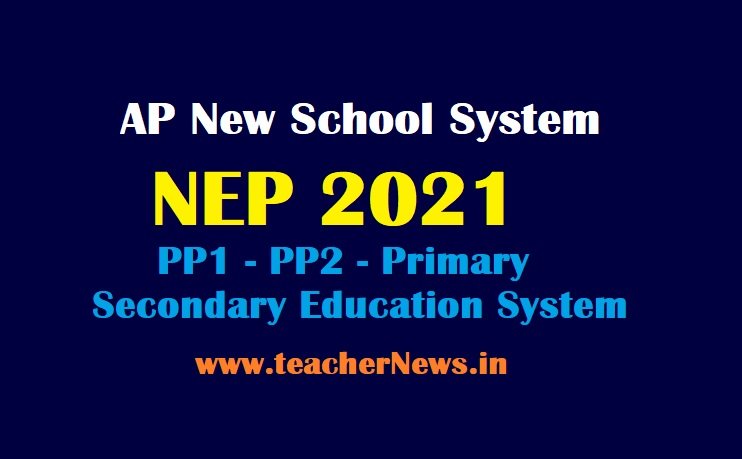 AP New School System (NEP 2021) | PP1 - PP2 - Primary - Secondary Education System