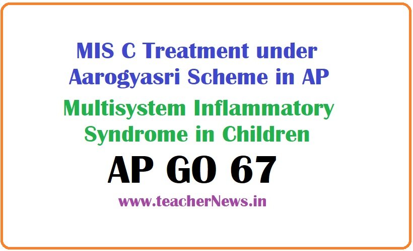 MIS C Treatment under Aarogyasri Scheme in AP - Multisystem Inflammatory Syndrome in Children