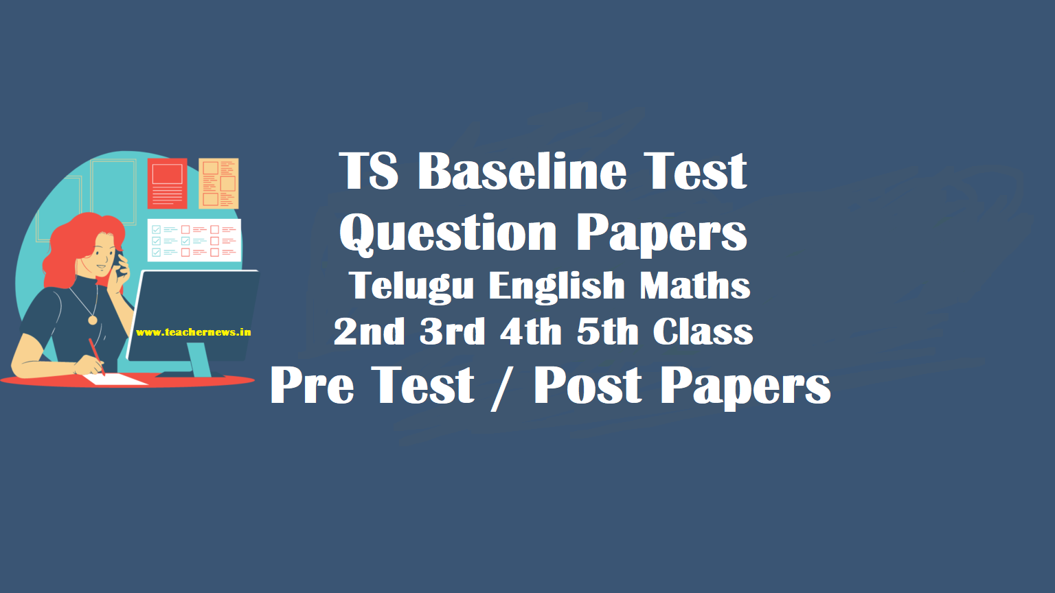 TS Baseline Test Question Papers - Telugu English Maths 3rd 4th 5th Pre Test Post Papers