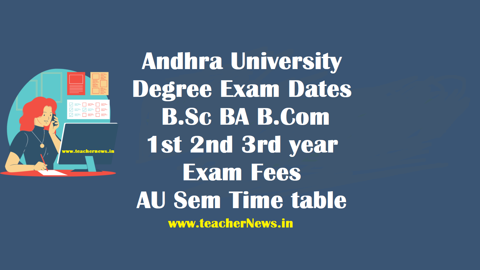 AU Degree Exam Dates 2022 B.Sc BA 1st 2nd 3rd year Exam Fees last date | AU Degree Sem Time table