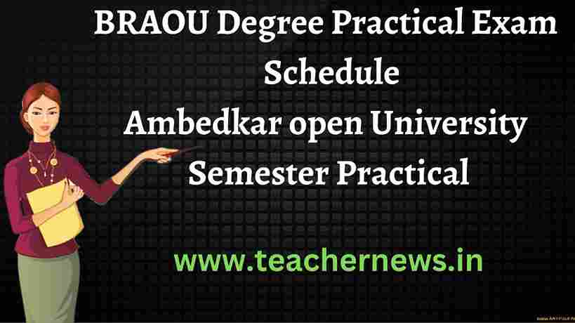 BRAOU Degree Practical Schedule 2023