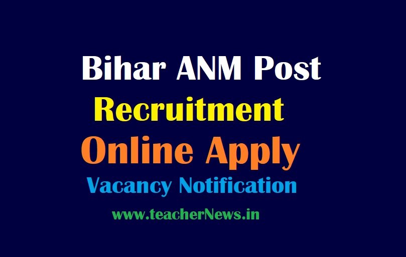 Bihar ANM Post Recruitment Online Apply, Vacancy Notification