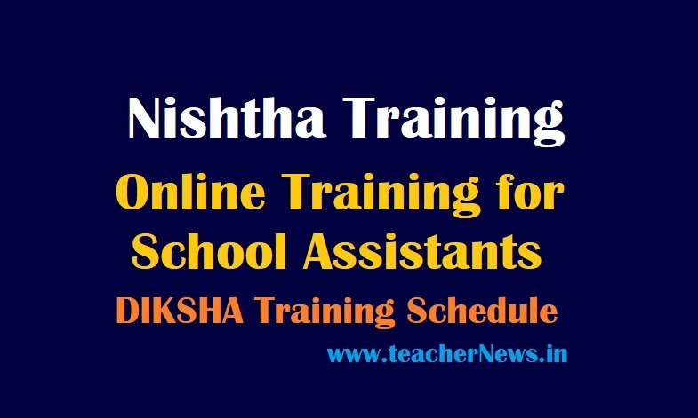 Nishtha Online Training for School Assistants 2021 DIKSHA Training Schedule for Secondary School Teachers