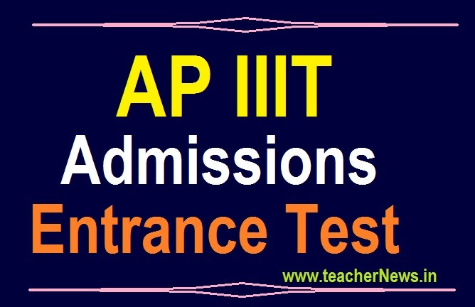 How to Apply AP IIIT Entrance Test 2022 rgukt admission test syllabus, Online Apply (Video) Dates