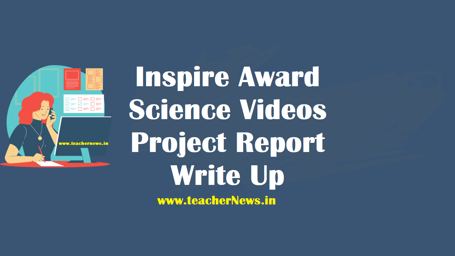 Inspire Award Science Videos Science Project Report, Write Up Guidelines - Instructions for Science Teacher