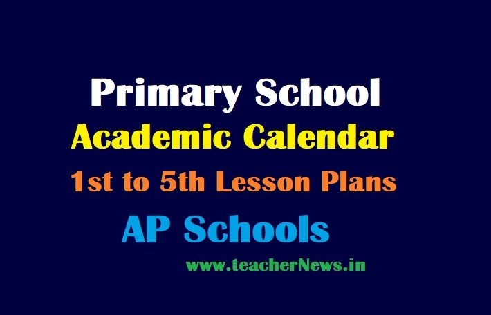 Primary School Academic Calendar | AP Schools 1st to 5th Class Lesson Plans