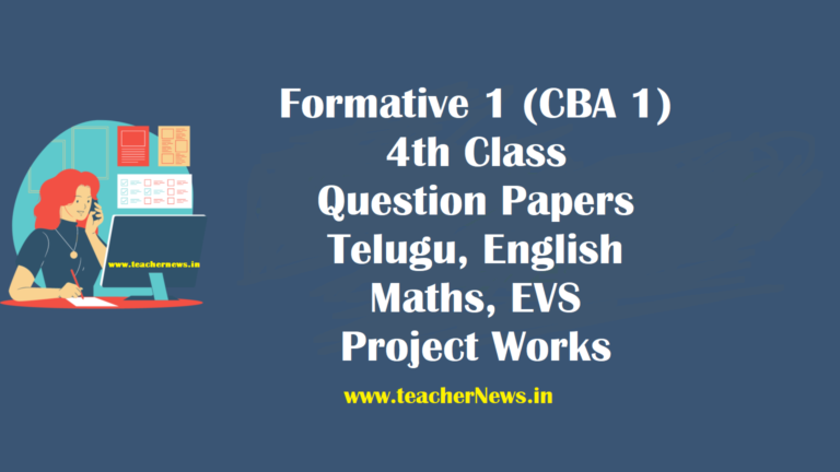 Formative 1 (CBA 1) 4th Class Question Papers for Telugu English Maths EVS Project Works Telugu / English Medium