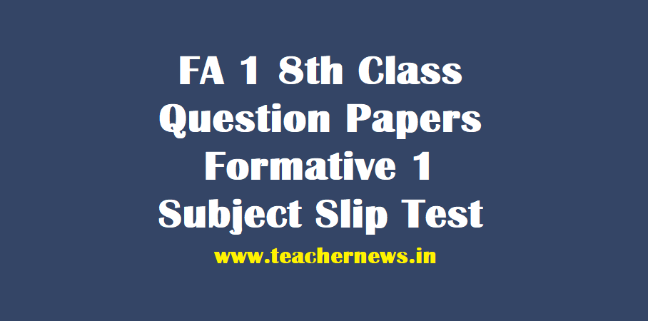Formative 1 FA 1 8th Class CCE Question Papers- VIII Formative Assessment 1 Subject Slip Test