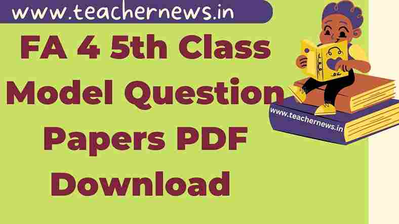 5th Class FA4 Question Papers 2026 – Smart & Easy SAMP4 Papers + Answer Key (All Subjects)