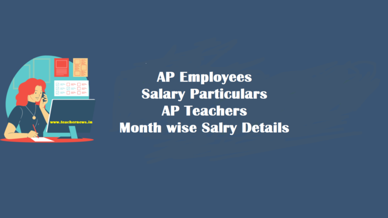 AP Employees Salary Particulars Details - AP Teachers Salary Particulars Month wise Download Process