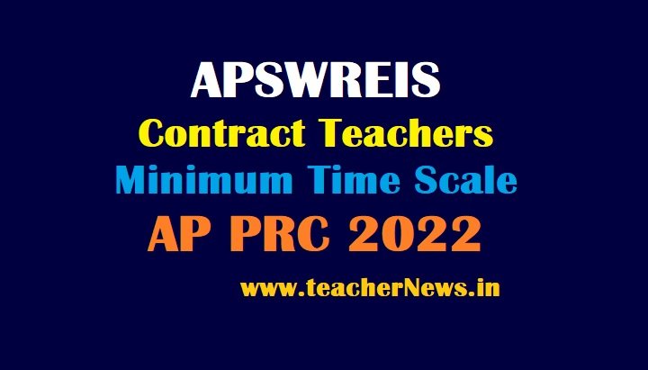 APSWREIS Contract Teachers Time Scale PRC 2022 AP Social Welfare Contract Teachers Minimum Salary