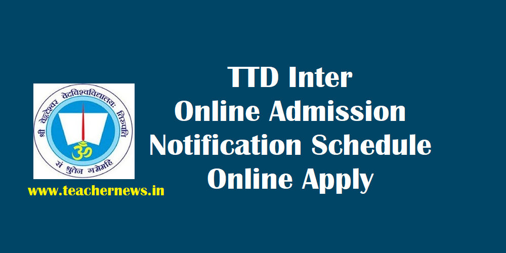 TTD Inter Admission Notification, Online Apply last date at www.admission.tirumala.org