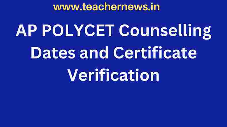 AP POLYCET 2023 Counselling Dates and Certificate Verification