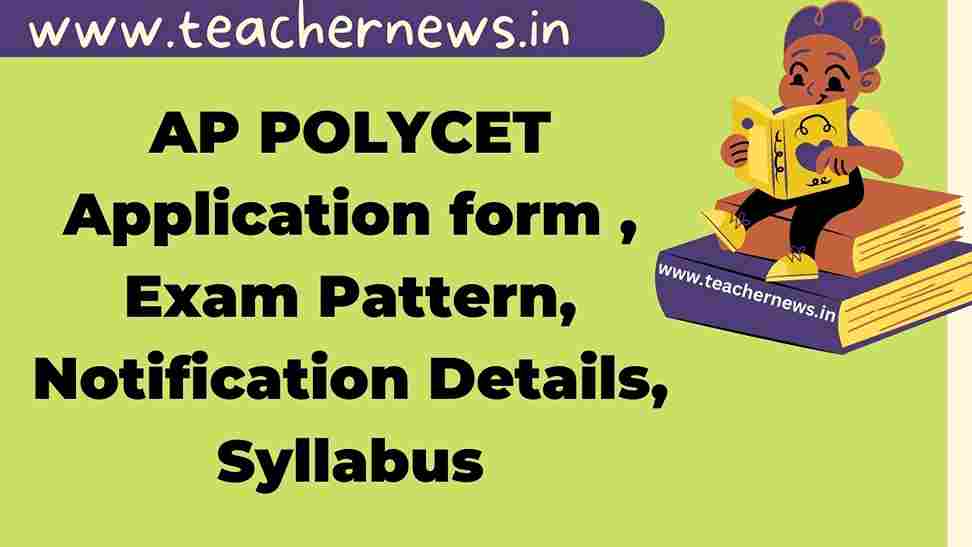 AP POLYCET Application form 2023, Exam Pattern, Notification Details, Syllabus