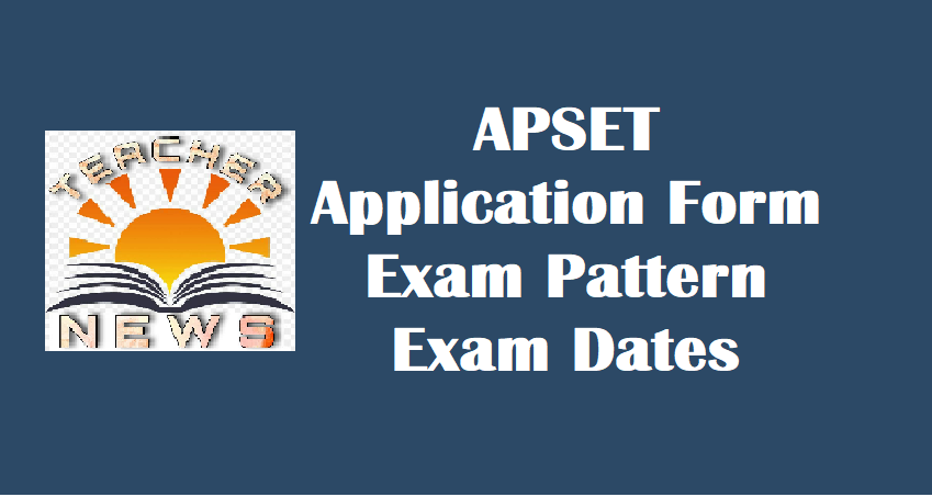 APSET Application Form, Exam Pattern and Exam Dates (Pdf)