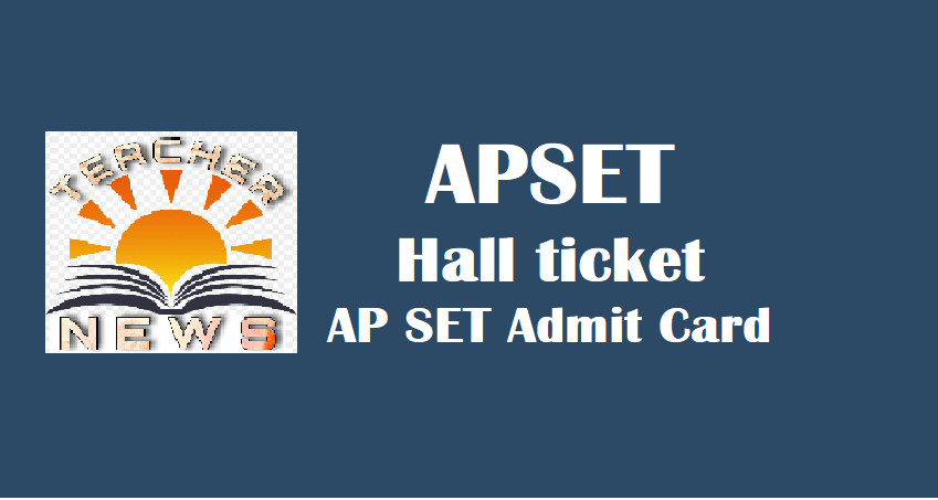 APSET Hall ticket Download www.apset.net.in AP SET Admit Card (Out)